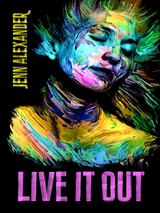 Title details for Live It Out by Jenn Alexander - Available